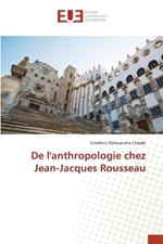 De l'anthropologie chez Jean-Jacques Rousseau