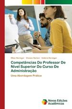 Compet?ncias Do Professor De N?vel Superior Do Curso De Administra??o