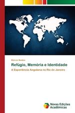 Refúgio, Memória e Identidade