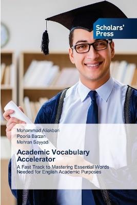 Academic Vocabulary Accelerator - Mohammad Aliakbari,Pooria Barzan,Mehran Sayyadi - cover