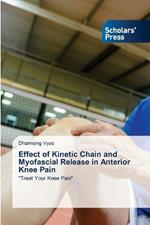 Effect of Kinetic Chain and Myofascial Release in Anterior Knee Pain