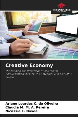 Creative Economy - Ariane Lourdes C de Oliveira,Cláudia M M a Pereira,Nicássia F Novôa - cover