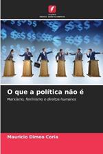 O que a política não é