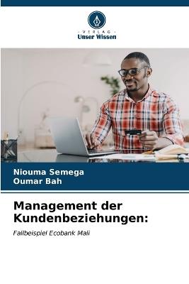 Management der Kundenbeziehungen - Niouma Semega,Oumar Bah - cover