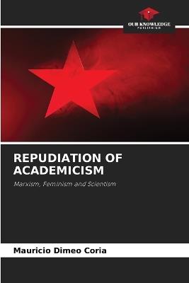 Repudiation of Academicism - Mauricio Dimeo Coria - cover