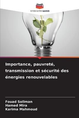Importance, pauvreté, transmission et sécurité des énergies renouvelables - Fouad Soliman,Hamed Mira,Karima Mahmoud - cover