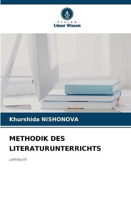 Methodik Des Literaturunterrichts - Khurshida Nishonova - cover