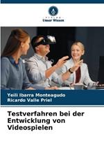 Testverfahren bei der Entwicklung von Videospielen