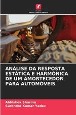 Análise Da Resposta Estática E Harmónica de Um Amortecedor Para Automóveis