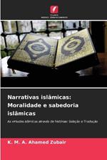 Narrativas islâmicas: Moralidade e sabedoria islâmicas