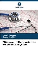 Mikrocontroller-basiertes Telemedizinsystem