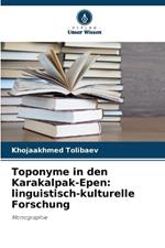 Toponyme in den Karakalpak-Epen: linguistisch-kulturelle Forschung