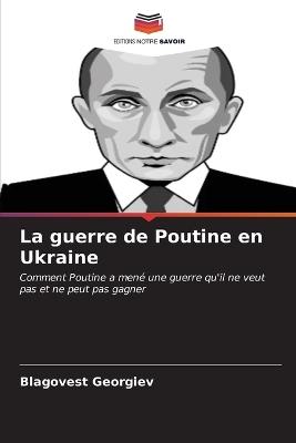 La guerre de Poutine en Ukraine - Blagovest Georgiev - cover