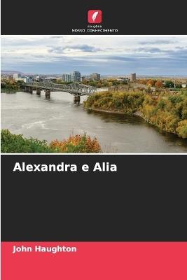 Alexandra e Alia - John Haughton - cover