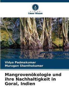 Mangrovenökologie und ihre Nachhaltigkeit in Gorai, Indien - Vidya Padmakumar,Murugan Shanthakumar - cover