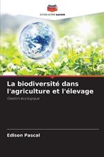 La biodiversité dans l'agriculture et l'élevage