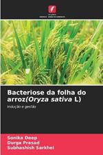 Bacteriose da folha do arroz(Oryza sativa L)