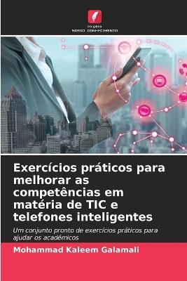 Exercícios práticos para melhorar as competências em matéria de TIC e telefones inteligentes - Mohammad Kaleem Galamali - cover