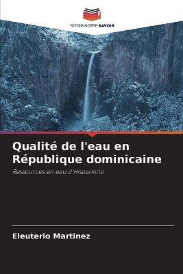 Qualité de l'eau en République dominicaine - Eleuterio Martinez - cover