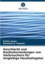 Geschlecht und Kaufentscheidungen von Verbrauchern für langlebige Haushaltsgüter