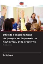 Effet de l'enseignement réciproque sur la pensée de haut niveau et la créativité