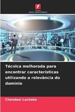 Técnica melhorada para encontrar características utilizando a relevância do domínio