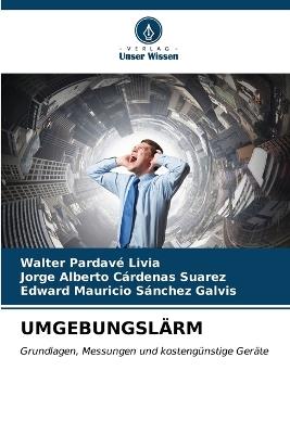 Umgebungslärm - Walter Pardavé Livia,Jorge Alberto Cárdenas Suarez,Edward Mauricio Sánchez Galvis - cover