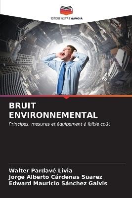 Bruit Environnemental - Walter Pardavé Livia,Jorge Alberto Cárdenas Suarez,Edward Mauricio Sánchez Galvis - cover