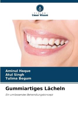 Gummiartiges Lächeln - Aminul Haque,Atul Singh,Tulima Begum - cover