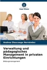 Verwaltung und pädagogisches Management in privaten Einrichtungen