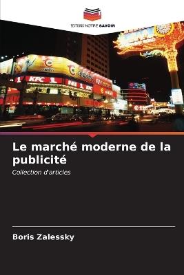 Le marché moderne de la publicité - Boris Zalessky - cover