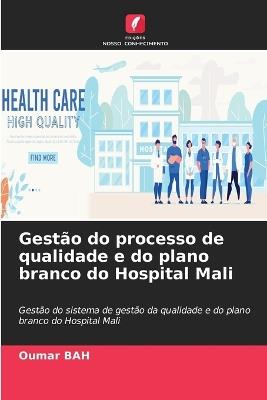 Gestão do processo de qualidade e do plano branco do Hospital Mali - Oumar Bah - cover