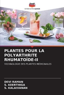 Plantes Pour La Polyarthrite Rhumatoïde-II - Devi Raman,S Keerthiga,S Kalaivanan - cover