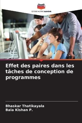 Effet des paires dans les tâches de conception de programmes - Bhaskar Thatikayala,Bala Kishan P - cover