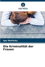 Die Kriminalität der Frauen