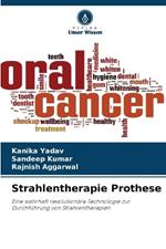 Strahlentherapie Prothese