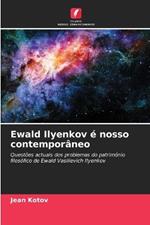 Ewald Ilyenkov é nosso contemporâneo