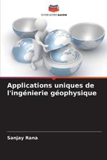 Applications uniques de l'ingénierie géophysique