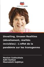 Unveiling, Unseen Realities (d?voilement, r?alit?s invisibles): L'effet de la pand?mie sur les transgenres