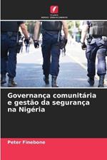 Governan?a comunit?ria e gest?o da seguran?a na Nig?ria