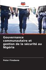 Gouvernance communautaire et gestion de la s?curit? au Nig?ria