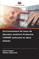 Environnement de base de donn?es am?lior? Protocole COMMIT pr?sum? en deux phases