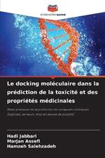 Le docking mol?culaire dans la pr?diction de la toxicit? et des propri?t?s m?dicinales