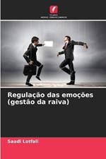 Regula??o das emo??es (gest?o da raiva)