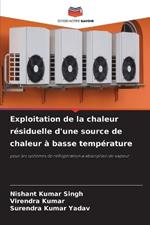 Exploitation de la chaleur r?siduelle d'une source de chaleur ? basse temp?rature