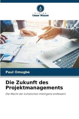 Die Zukunft des Projektmanagements - Paul Omugbe - cover