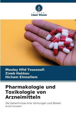 Pharmakologie und Toxikologie von Arzneimitteln - Moulay Hfid Youssoufi,Zineb Hakkou,Hicham Elmsellem - cover