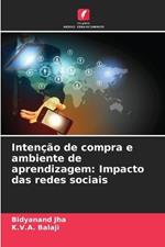 Inten??o de compra e ambiente de aprendizagem: Impacto das redes sociais