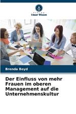 Der Einfluss von mehr Frauen im oberen Management auf die Unternehmenskultur