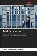 Arbitrary arrest